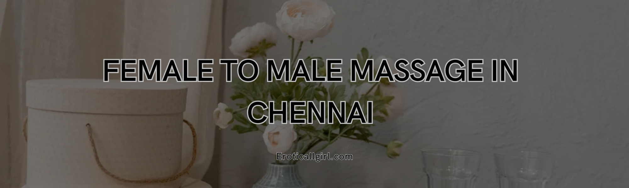 Read more about the article Female to Male Massage in Chennai