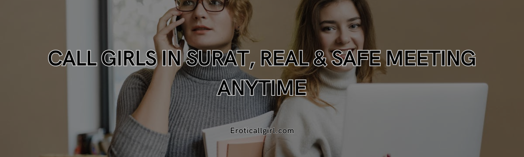 Call Girls in Surat, Real & Safe Meeting Anytime