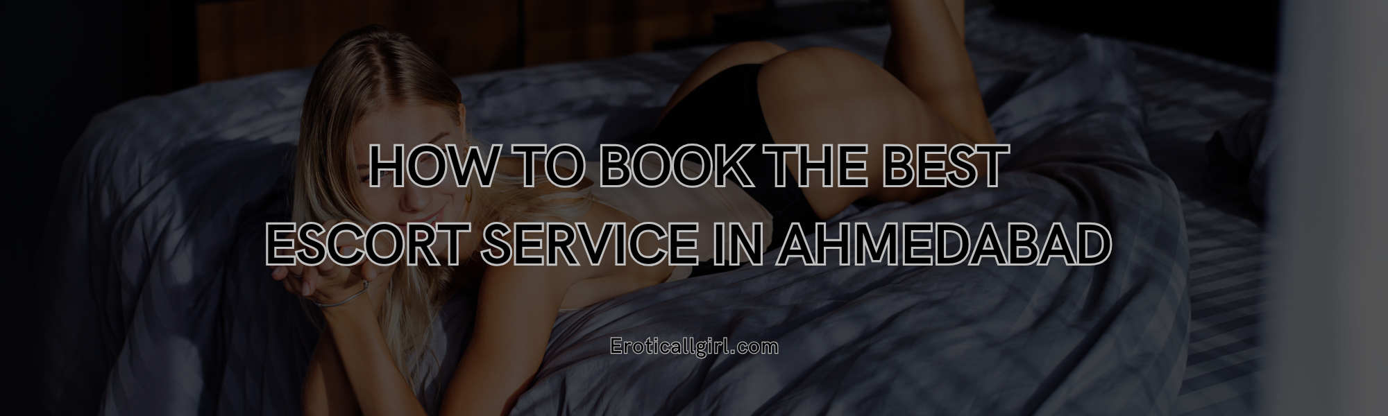 How to Book the Best Escort Service in Ahmedabad